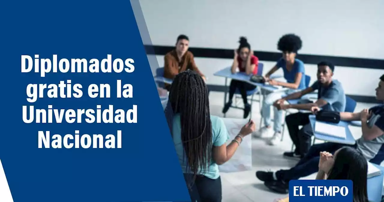 Estos son los diplomados que ofrece la Universidad Nacional de manera gratuita