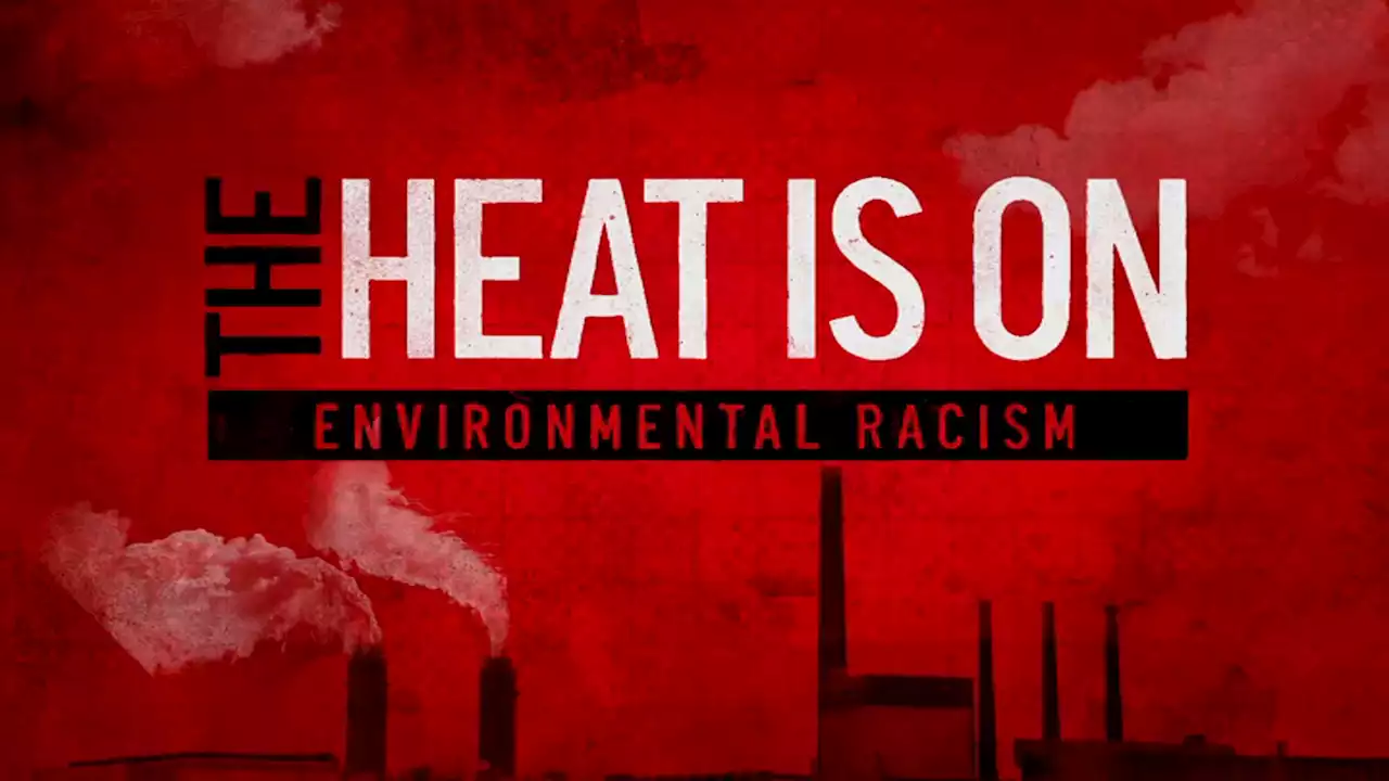 The Heat Is On: Environmental Racism