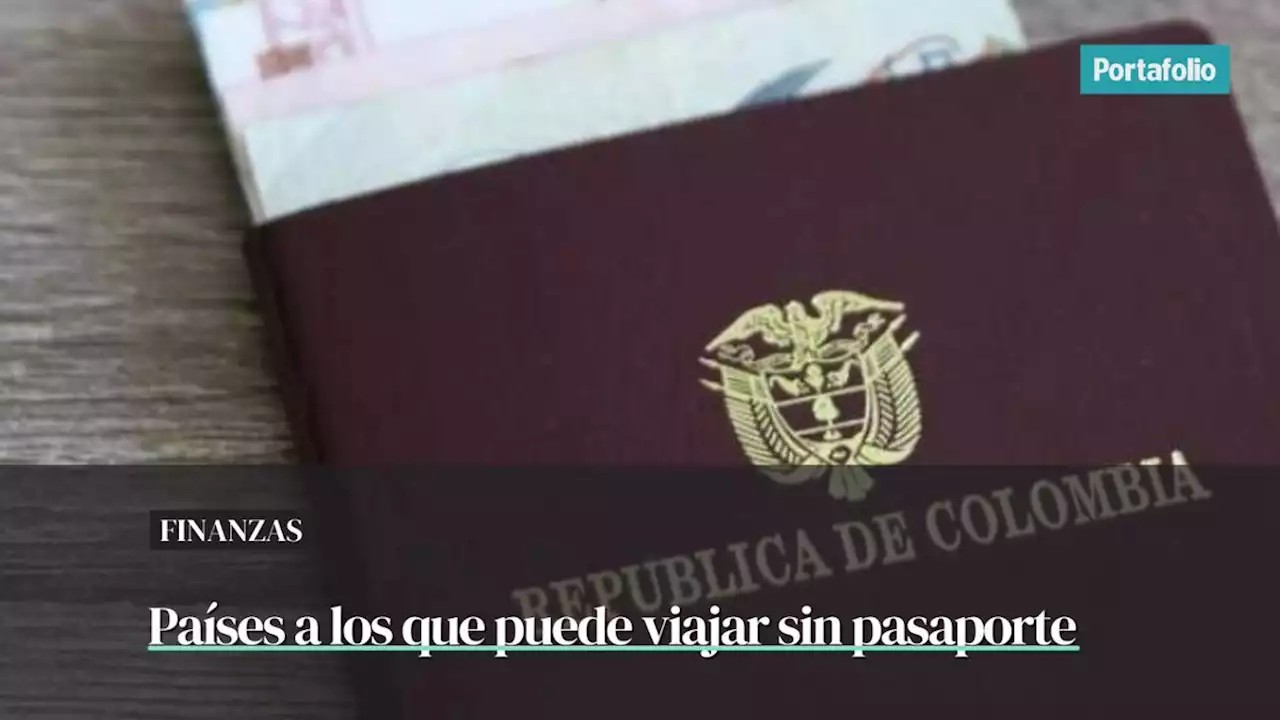 Los países a donde los colombianos pueden viajar sin pasaporte