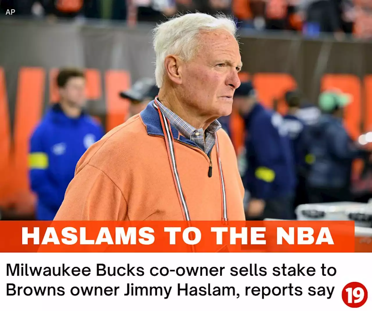 Milwaukee Bucks co-owner sells stake to Cleveland Browns owner Jimmy Haslam, reports say