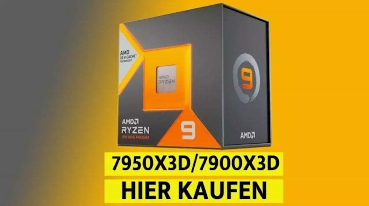 Ryzen 9 7950X3D/7900X3D kaufen: Hier Chancen auf neue Gaming-CPUs am größten