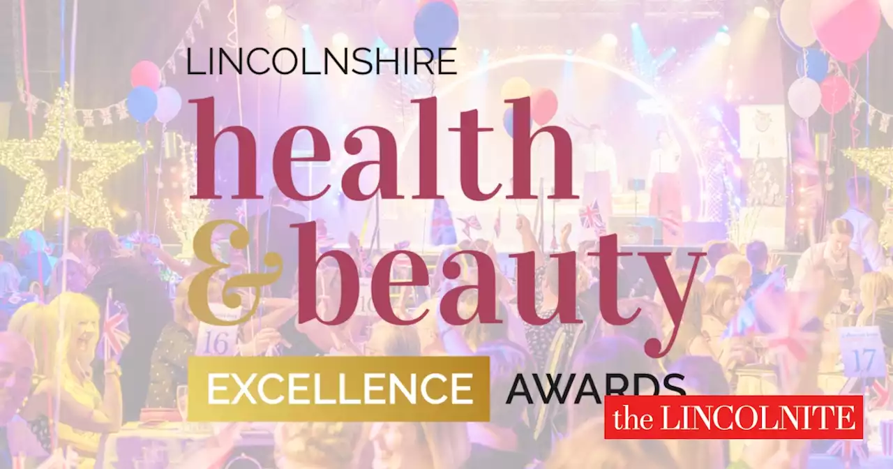 Lincolnshire Health & Beauty Excellence Awards - Nominations now open