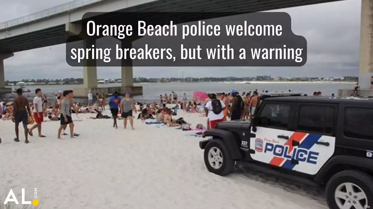 Orange Beach police welcome spring breakers, but with a warning