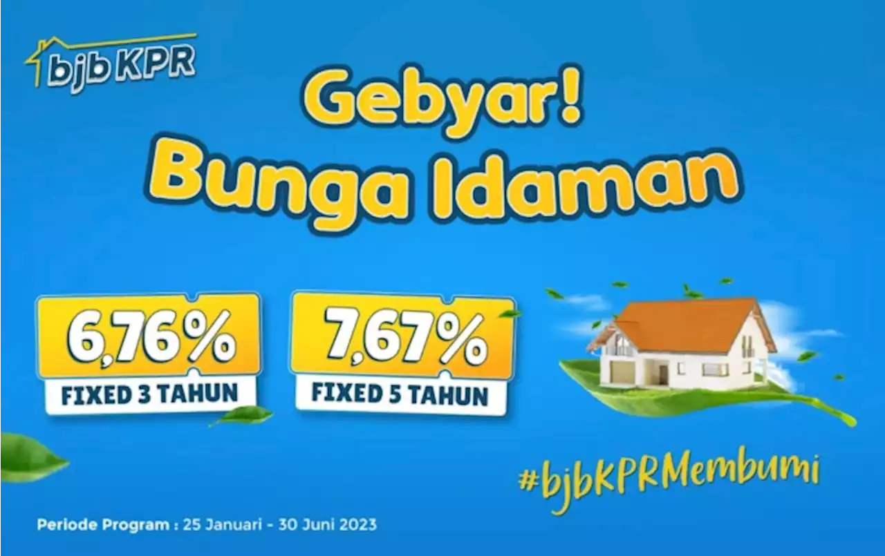 Mau Beli Rumah, Ada bjb KPR Membumi dengan Suku Bunga Kompetitif dan DP Nol Persen