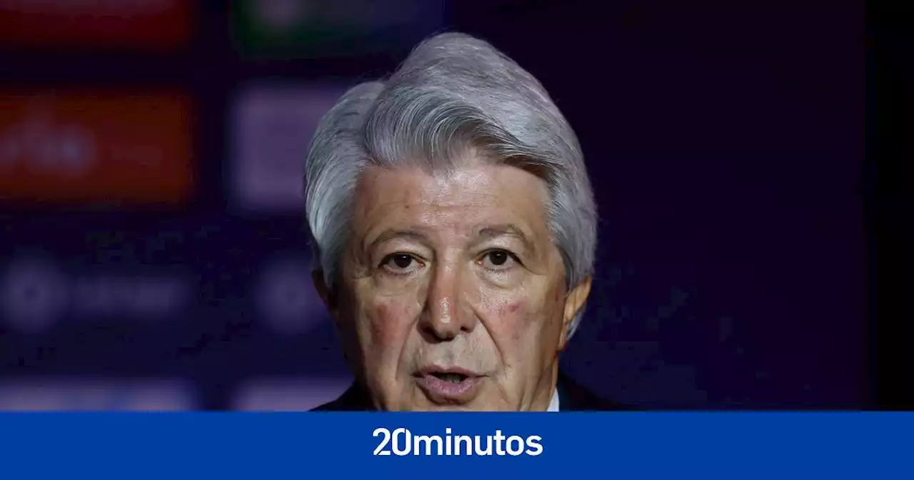 Cerezo tiene claro que 'la Superliga saldrá' y se muestra ambiguo sobre si el Atleti la jugará