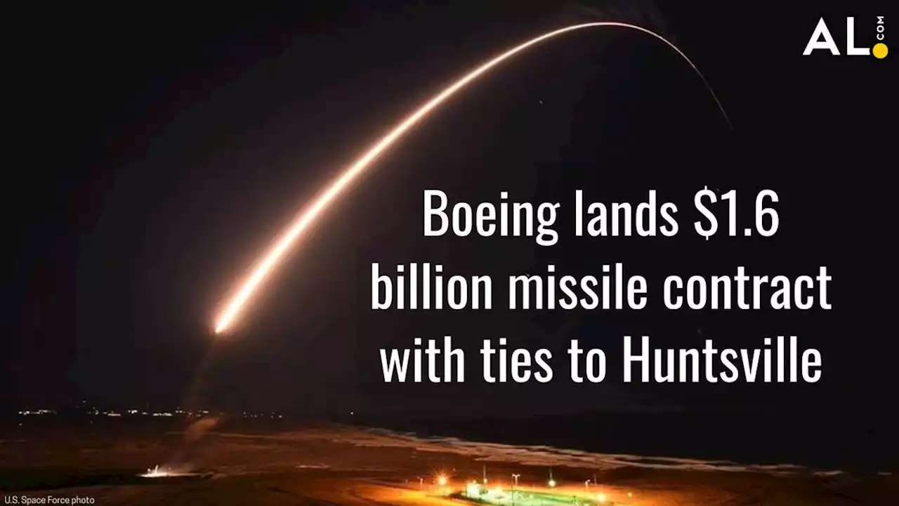 Boeing lands $1.6 billion missile contract with ties to Huntsville