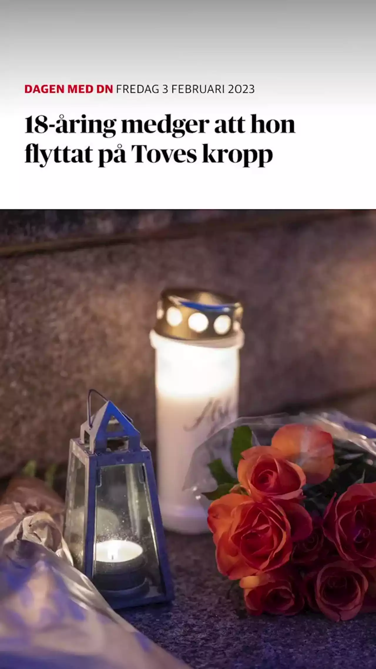 18-åring medger att hon flyttat på Toves kropp