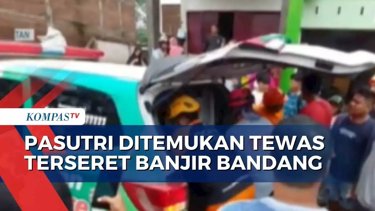 Terseret Banjir Bandang, Pasutri di Kampung Tegal Ditemukan Tewas di 2 Lokasi Berbeda