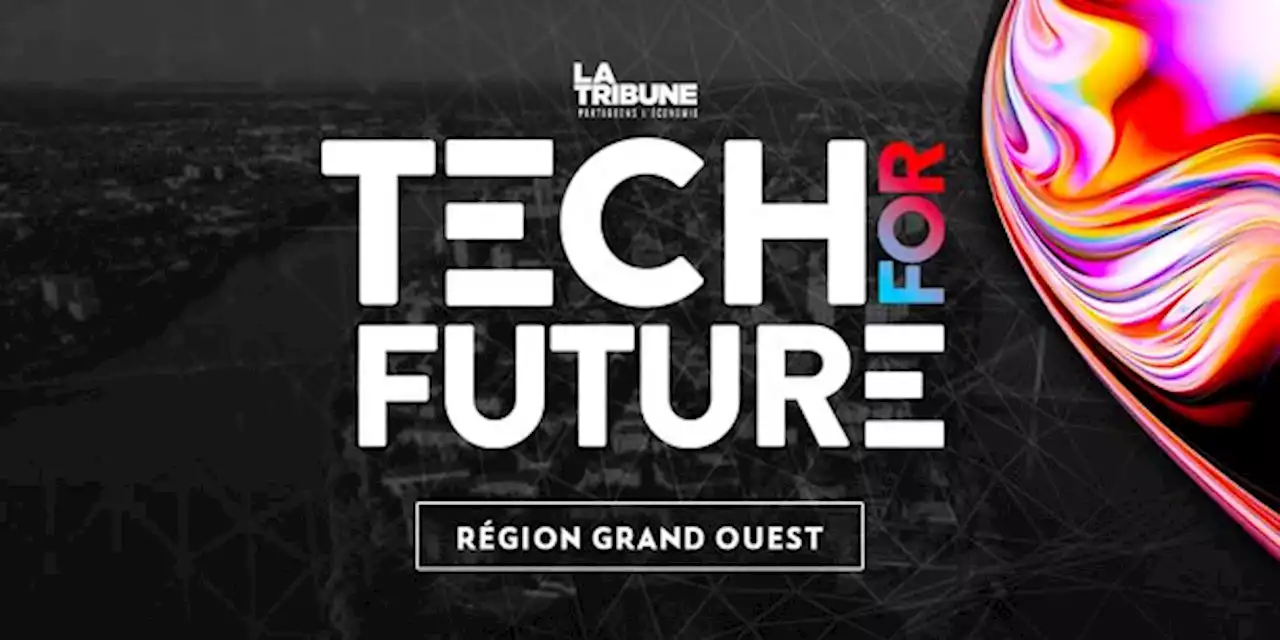 Tech for Future 2023 : découvrez les 6 gagnants du Grand Ouest (Nantes, Rennes, Normandie...)