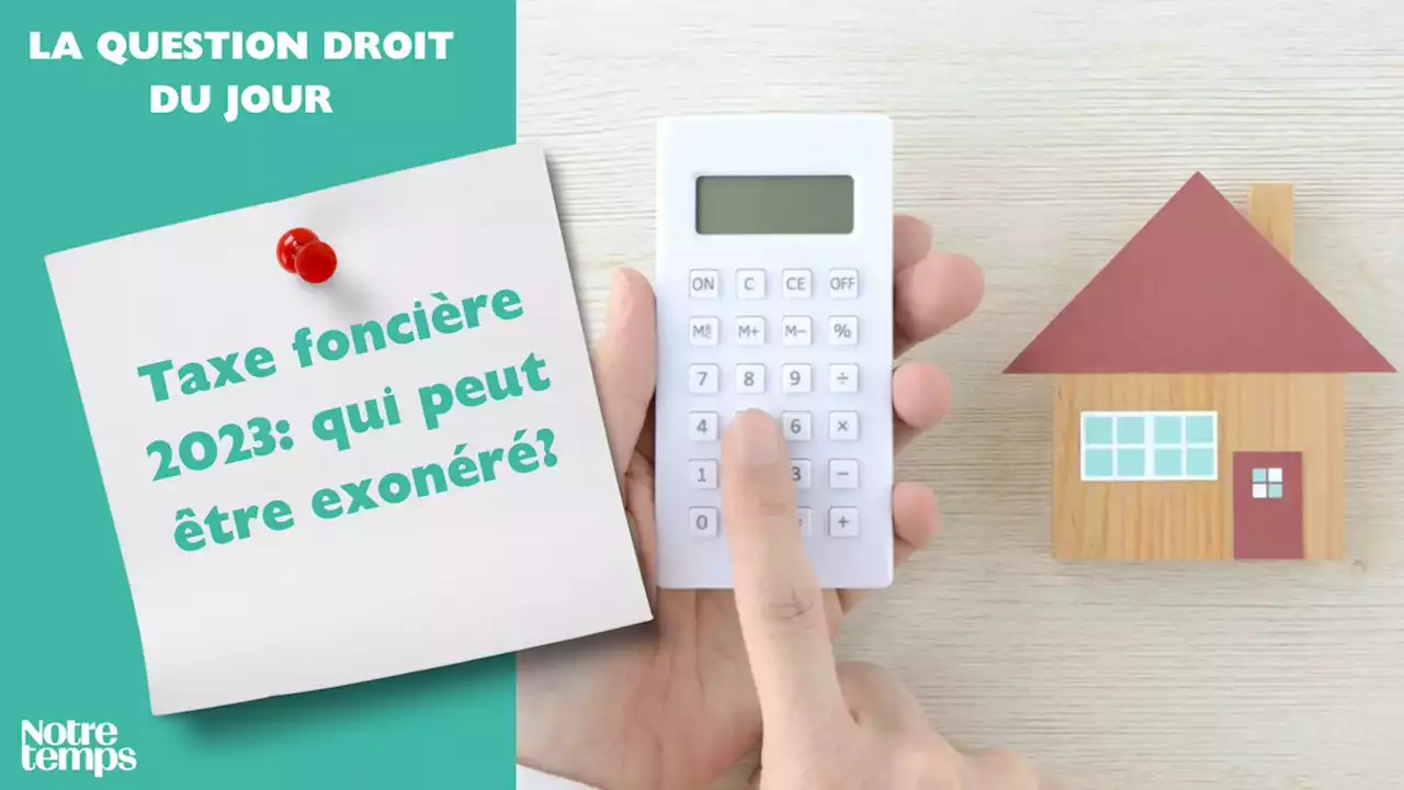 Taxe foncière 2023: qui peut être exonéré?