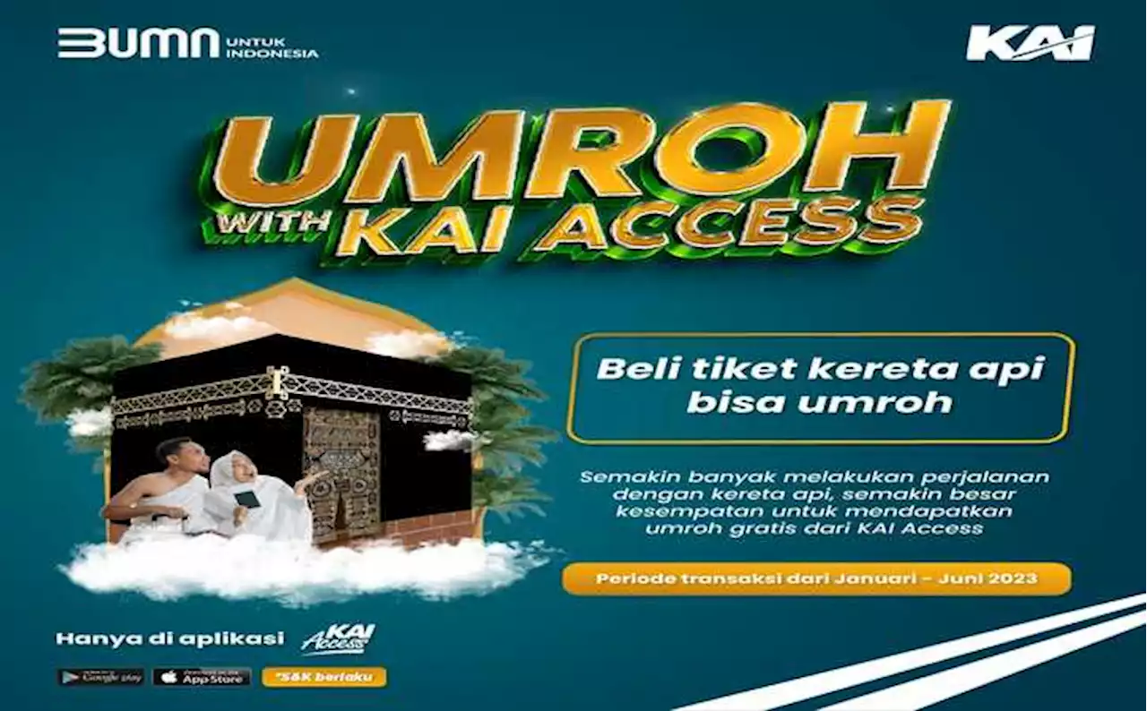 KAI Tebar Tiket Umroh Gratis! Simak Syarat dan Cara Mendapatkannya