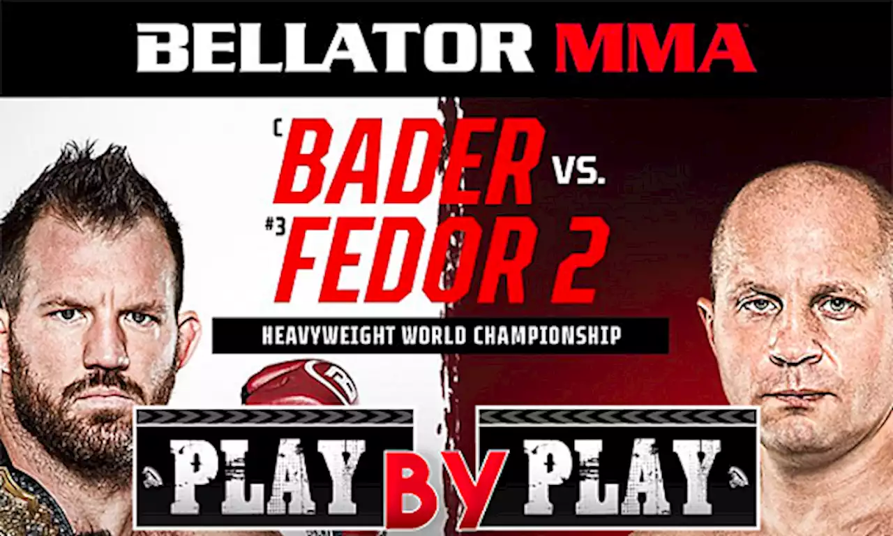 Bellator 290 ‘Bader vs. Fedor 2’ Play-by-Play, Results & Round Scoring