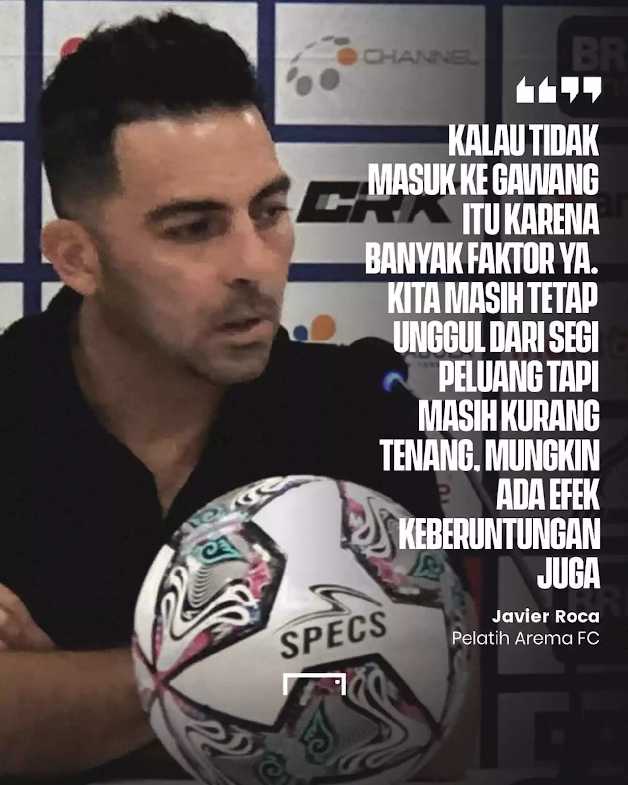 Kalah Lima Kali Beruntun, Javier Roca Sebut Arema FC Kurang Beruntung | Goal.com Indonesia