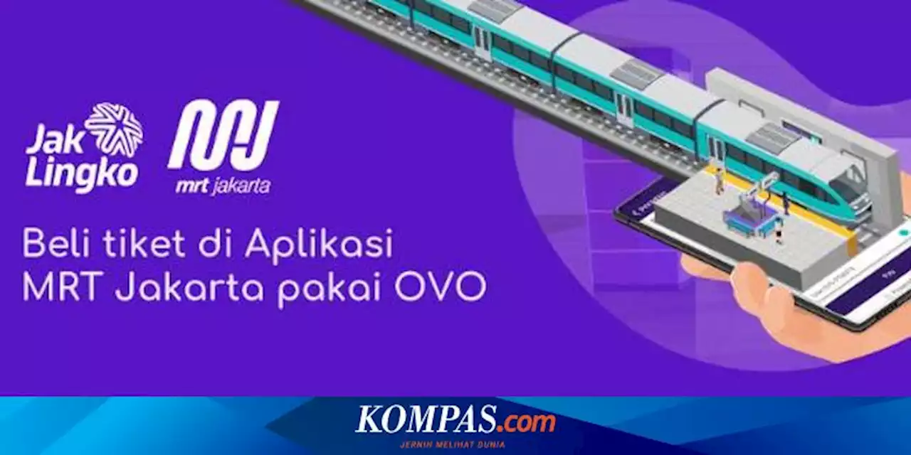 Cara Bayar MRT Pakai OVO, Perhatikan Ketentuan Berikut Ini