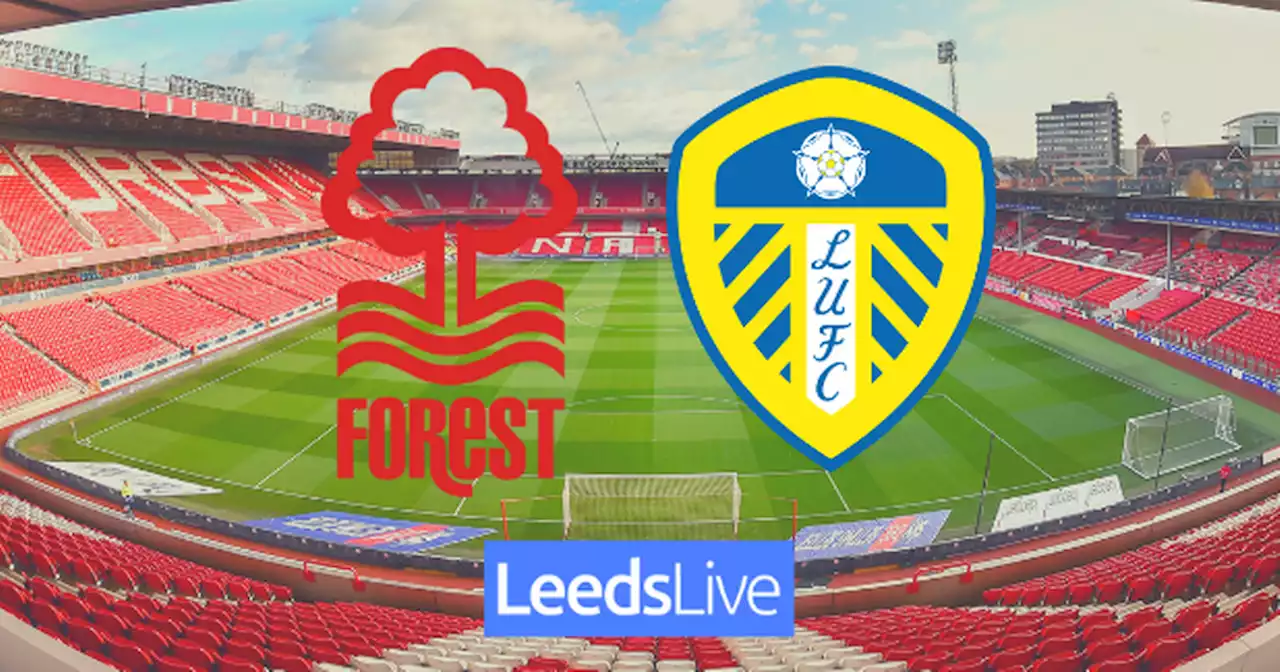 Nottingham Forest vs Leeds United LIVE updates