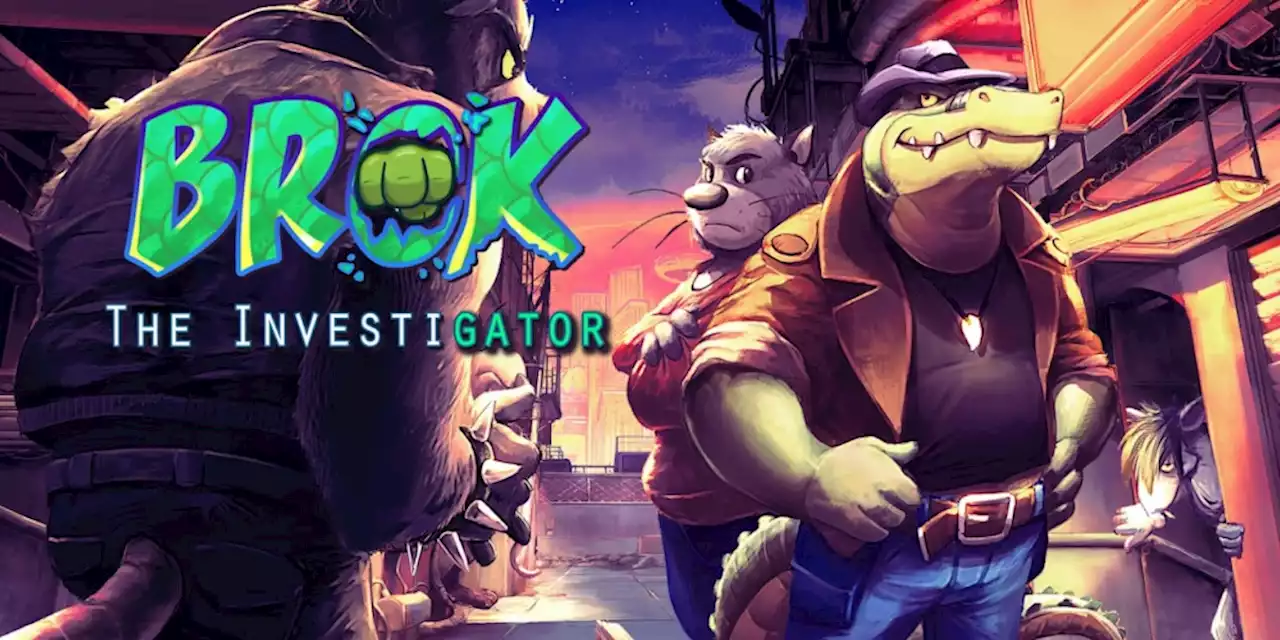 BROK the InvestiGator ermittelt ab dem 1. März auf eurer Nintendo Switch - ntower - Dein Nintendo-Onlinemagazin