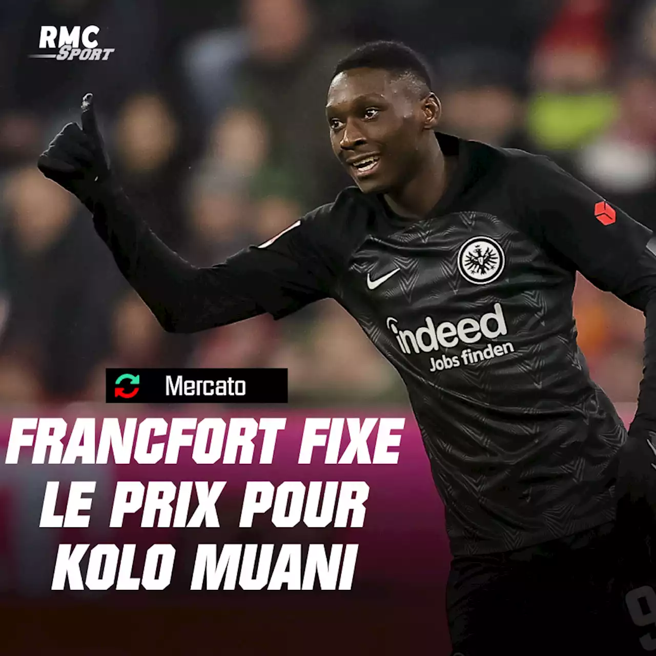 EN DIRECT - Mercato: Francfort a fixé le prix pour Kolo Muani (et c'est très cher)