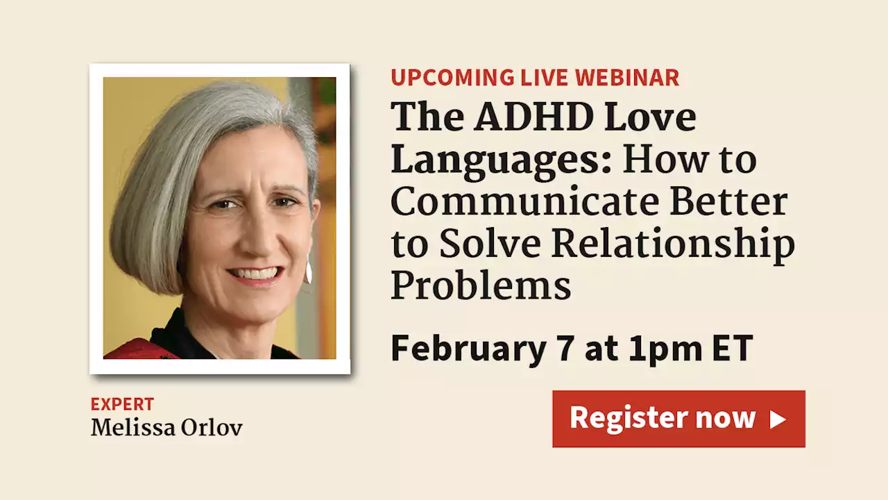 Live Webinar on February 7: The ADHD Love Languages: How to Communicate Better to Solve Relationship Problems