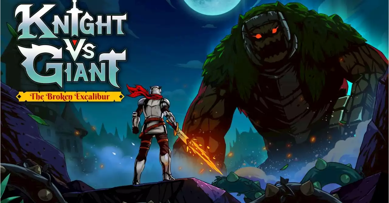 Knight Vs Giant: The Broken Excalibur Announced