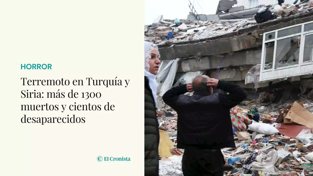 Terremoto en Turqu�a y Siria: casi 1400 muertos y cientos de desaparecidos