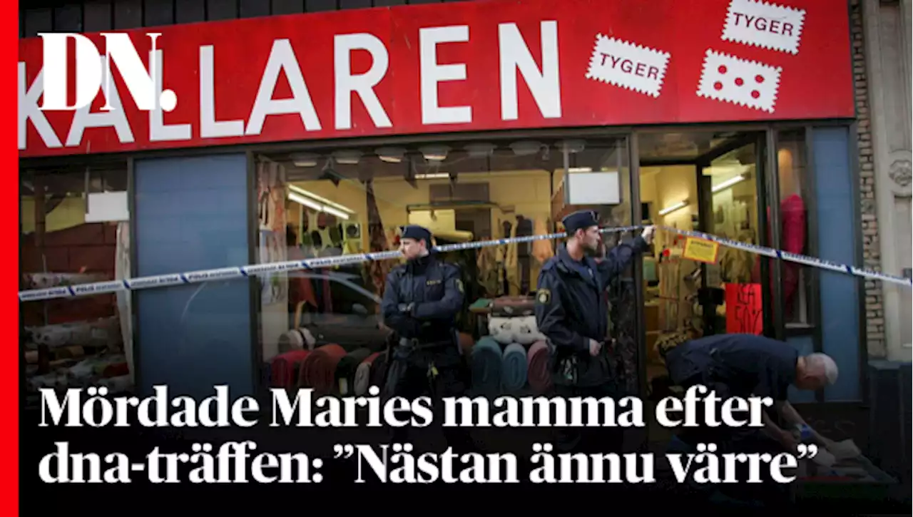 Mördade Maries mamma efter dna-träffen: ”Nästan ännu värre”