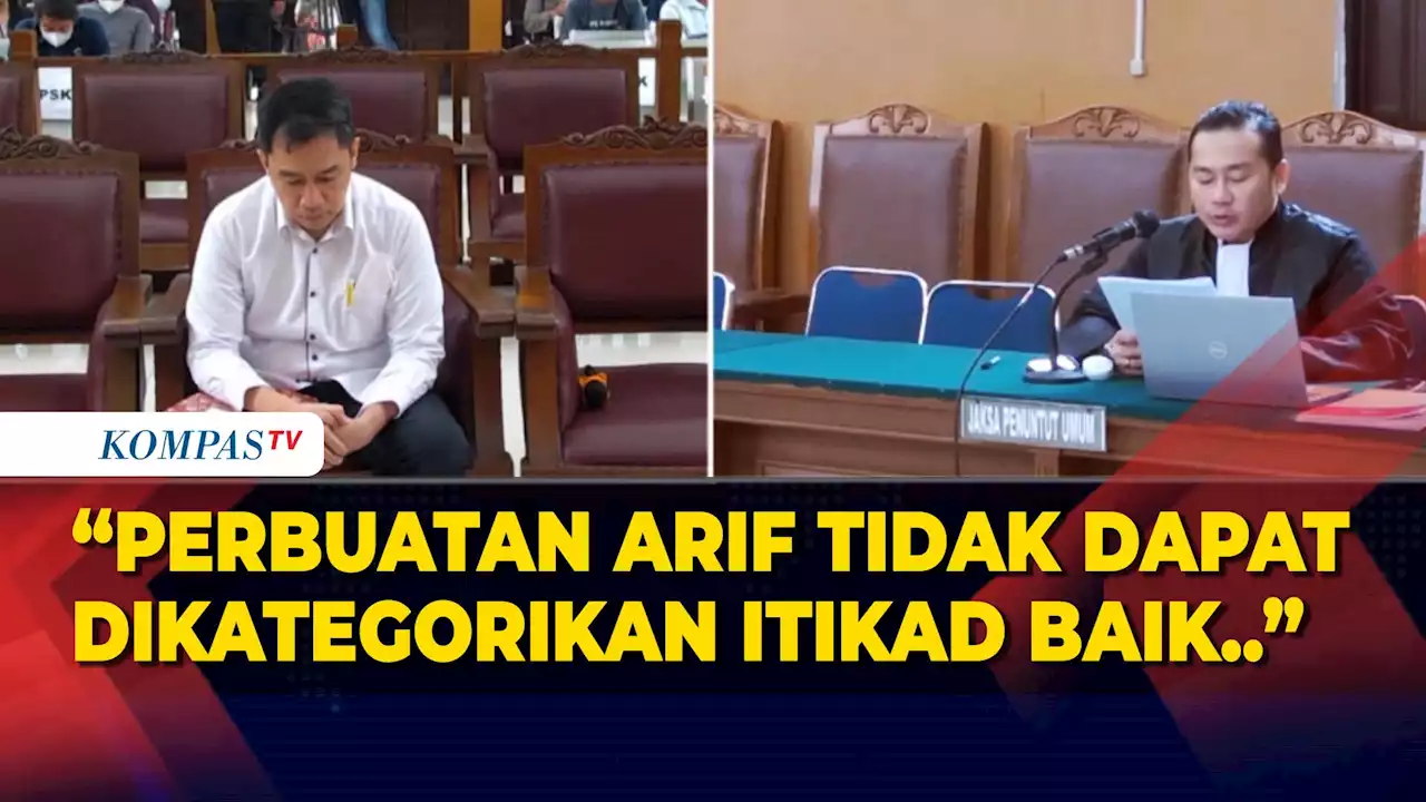 Arif Rachman Tertunduk Lesu, Pleidoi Ditolak Jaksa dan Tetap Dituntut 1 Tahun Penjara