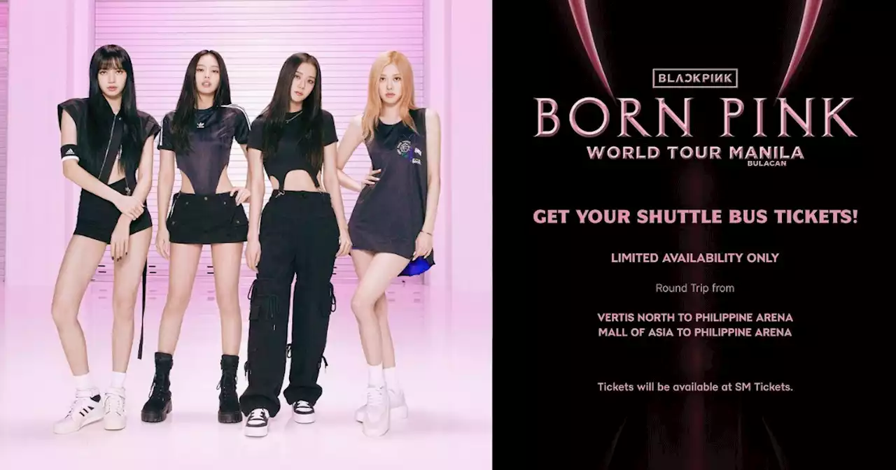 Here's how BLINKs can get express bus ride to BLACKPINK's Philippine Arena concert