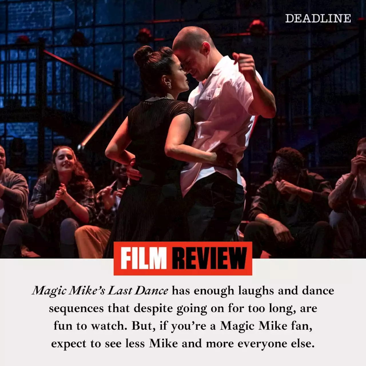 ‘Magic Mike’s Last Dance’ Review: Channing Tatum And Salma Hayek Gyrate Their Way To A Serviceable Third Installment In ‘The Magic Mike’ Franchise