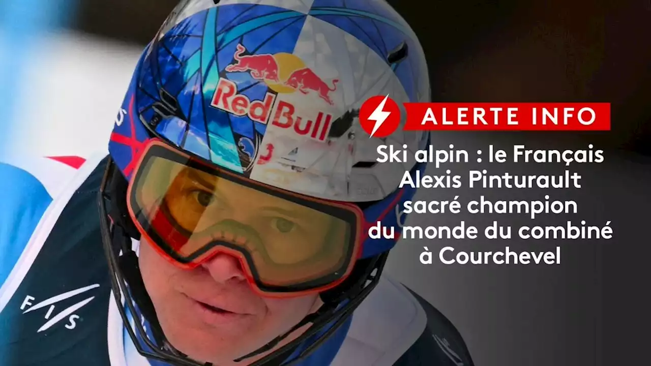 Mondiaux de ski alpin 2023 : le Français Alexis Pinturault sacré champion du monde du combiné chez lui, à Courchevel