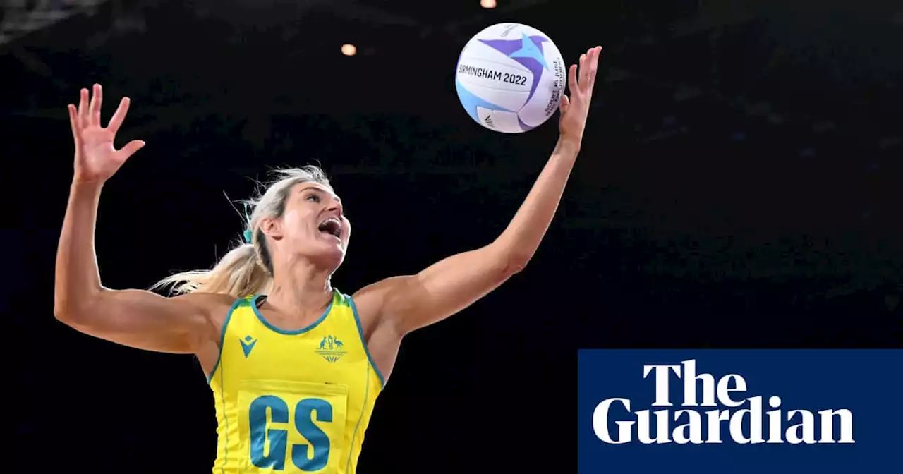 Gretel Bueta’s World Cup absence sends ripples through Australian netball | Erin Delahunty