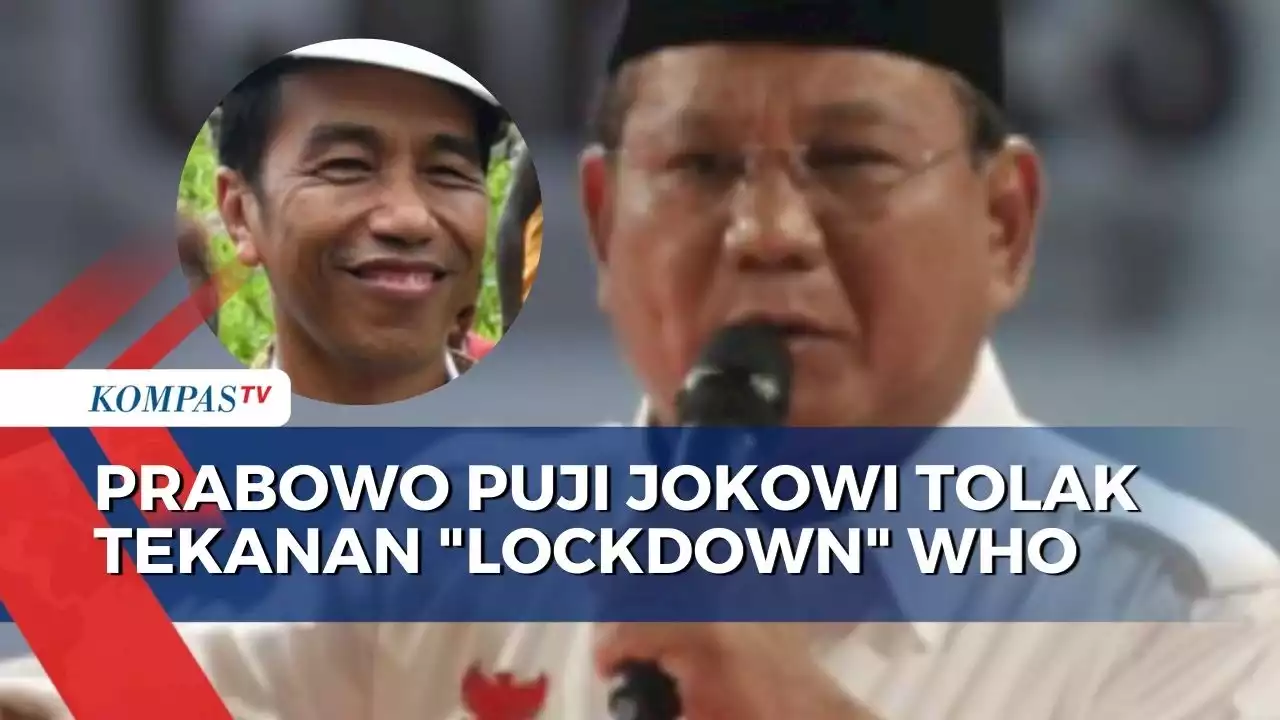 Prabowo Subianto Puji Presiden Joko Widodo Tolak Tekanan 'Lockdown' dari WHO Saat Covid-19.