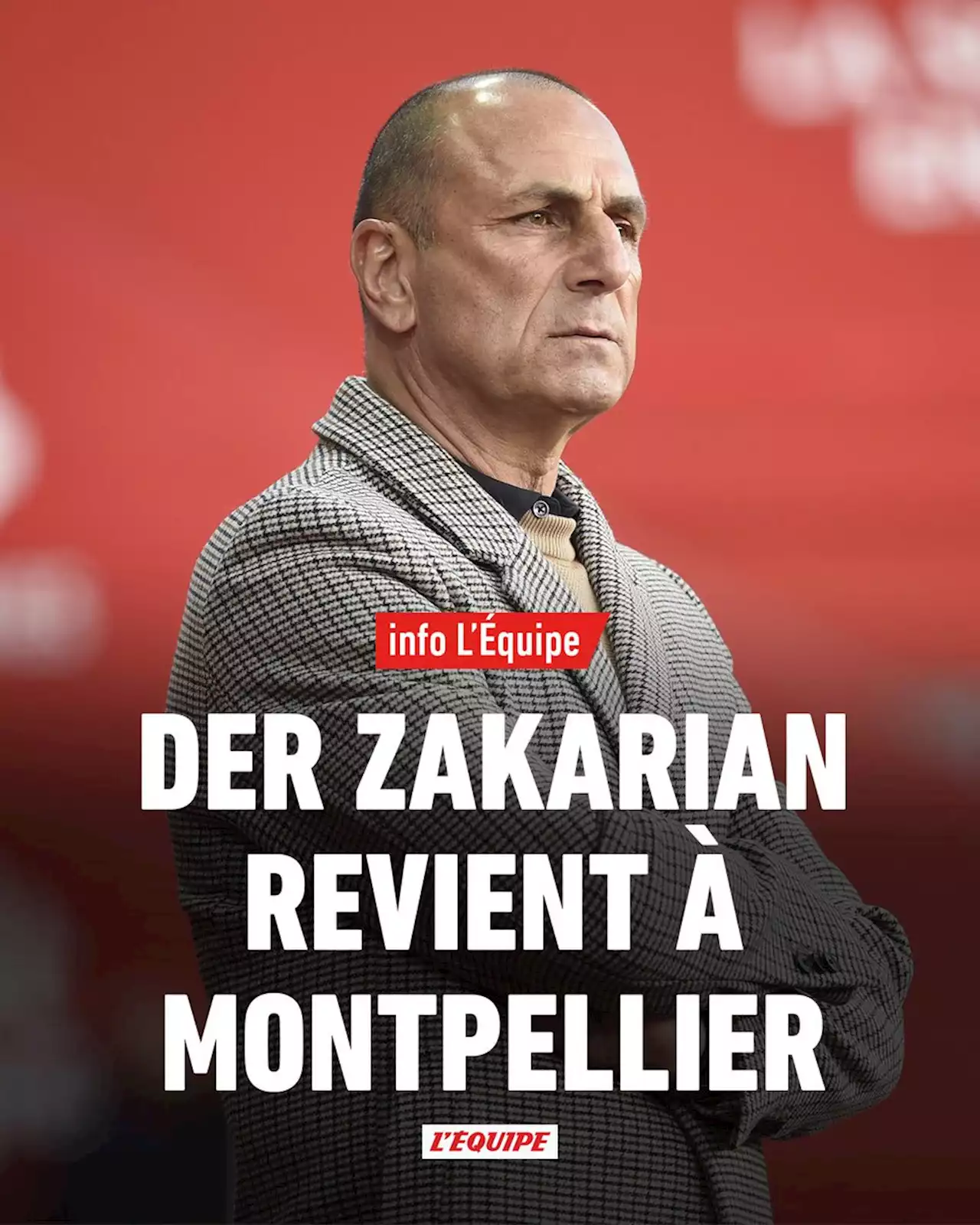 Michel Der Zakarian revient au poste d'entraîneur de Montpellier