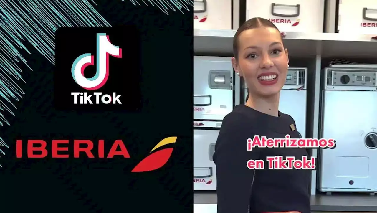 Iberia aterriza en TikTok - Marketing Directo