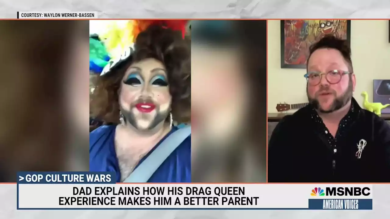 'He can be whatever he wants to be': Father explains how performing drag helps him be a better parent