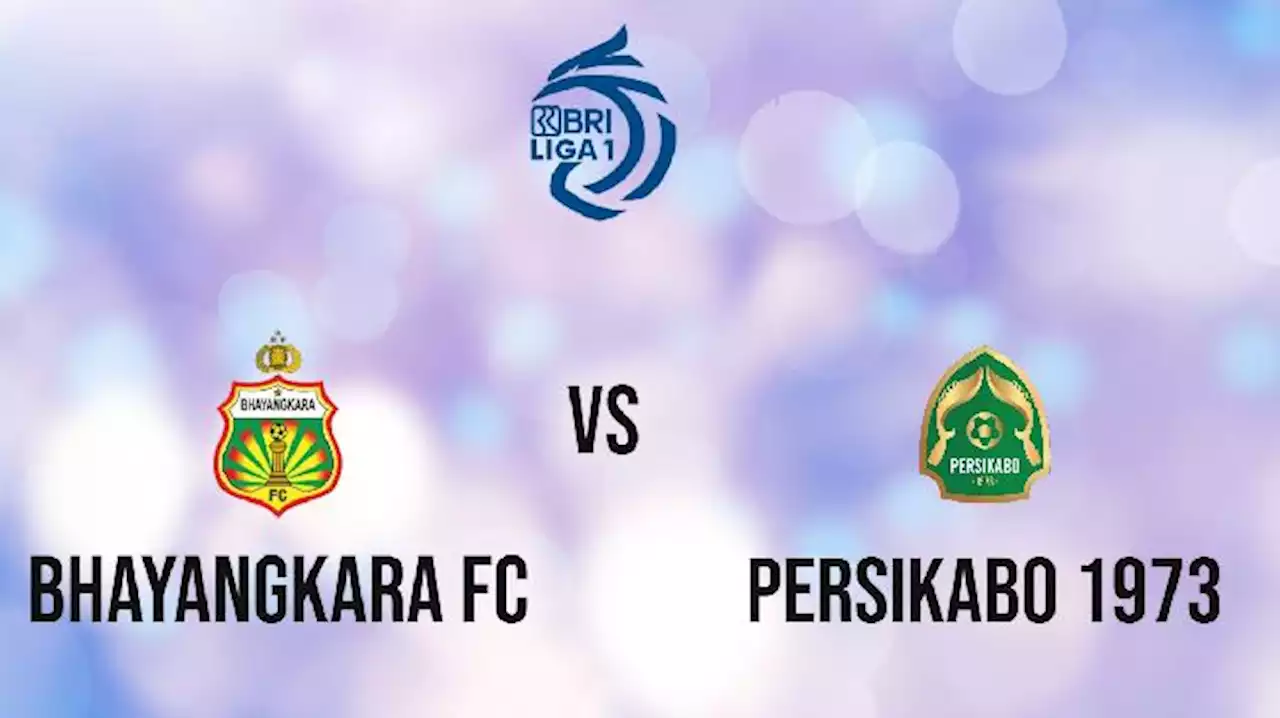 Jadwal dan Prediksi Bhayangkara FC vs Persikabo 1973 di Liga 1 Pekan Ke-23 Selasa Ini