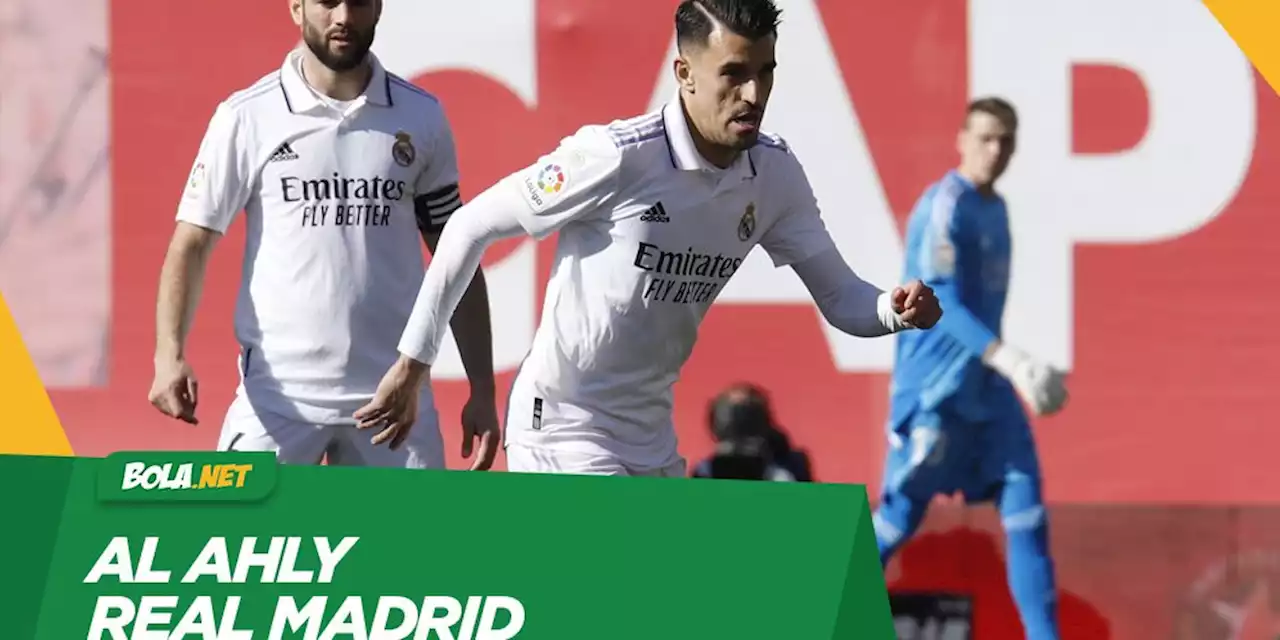 Prediksi Al-Ahly vs Real Madrid 9 Februari 2023 - Bola.net