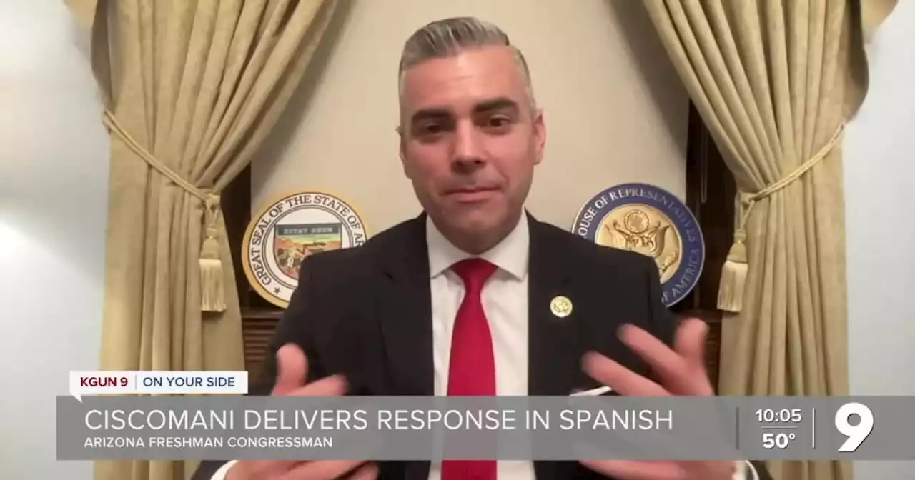 Ciscomani touts American Dream in Spanish GOP response to State of the Union