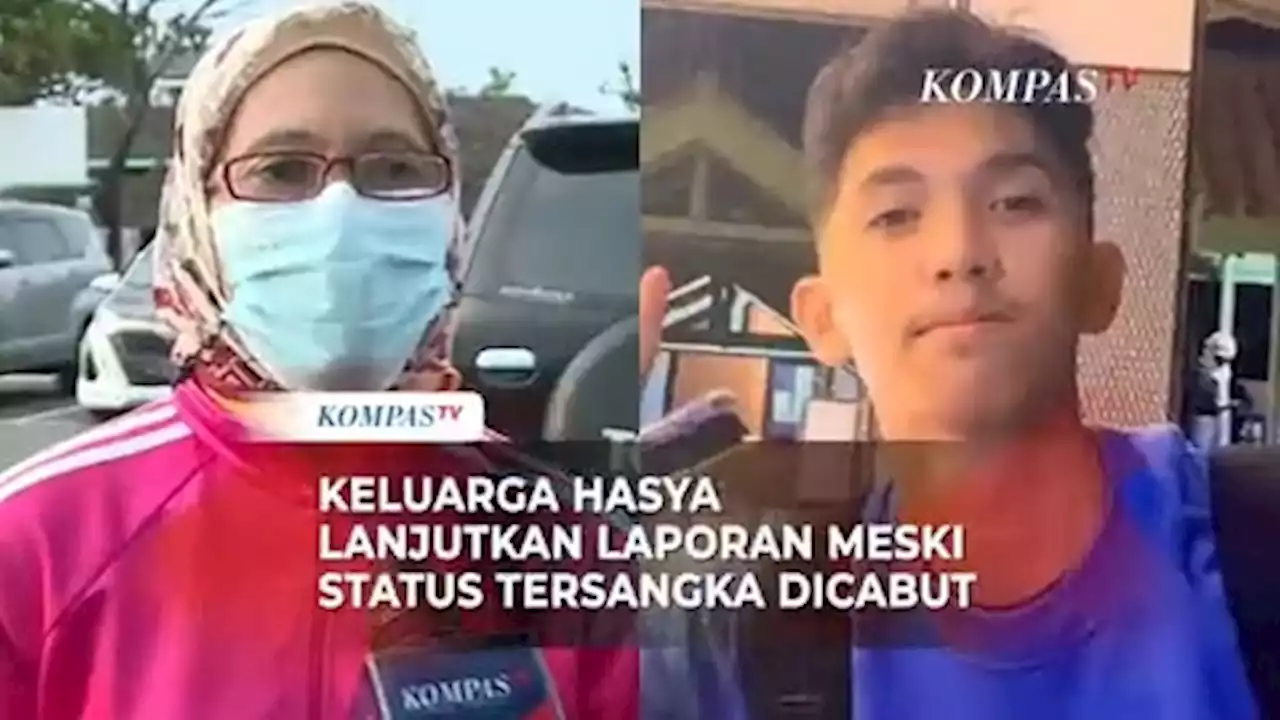 Keluarga Hasya Lanjutkan Laporan Meski Status Tersangka Hasya Telah Dicabut