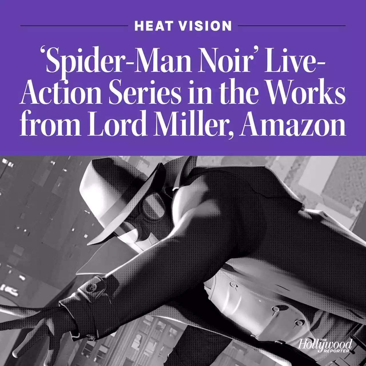 ‘Spider-Man Noir’ Live-Action Series in the Works from Lord Miller, Amazon