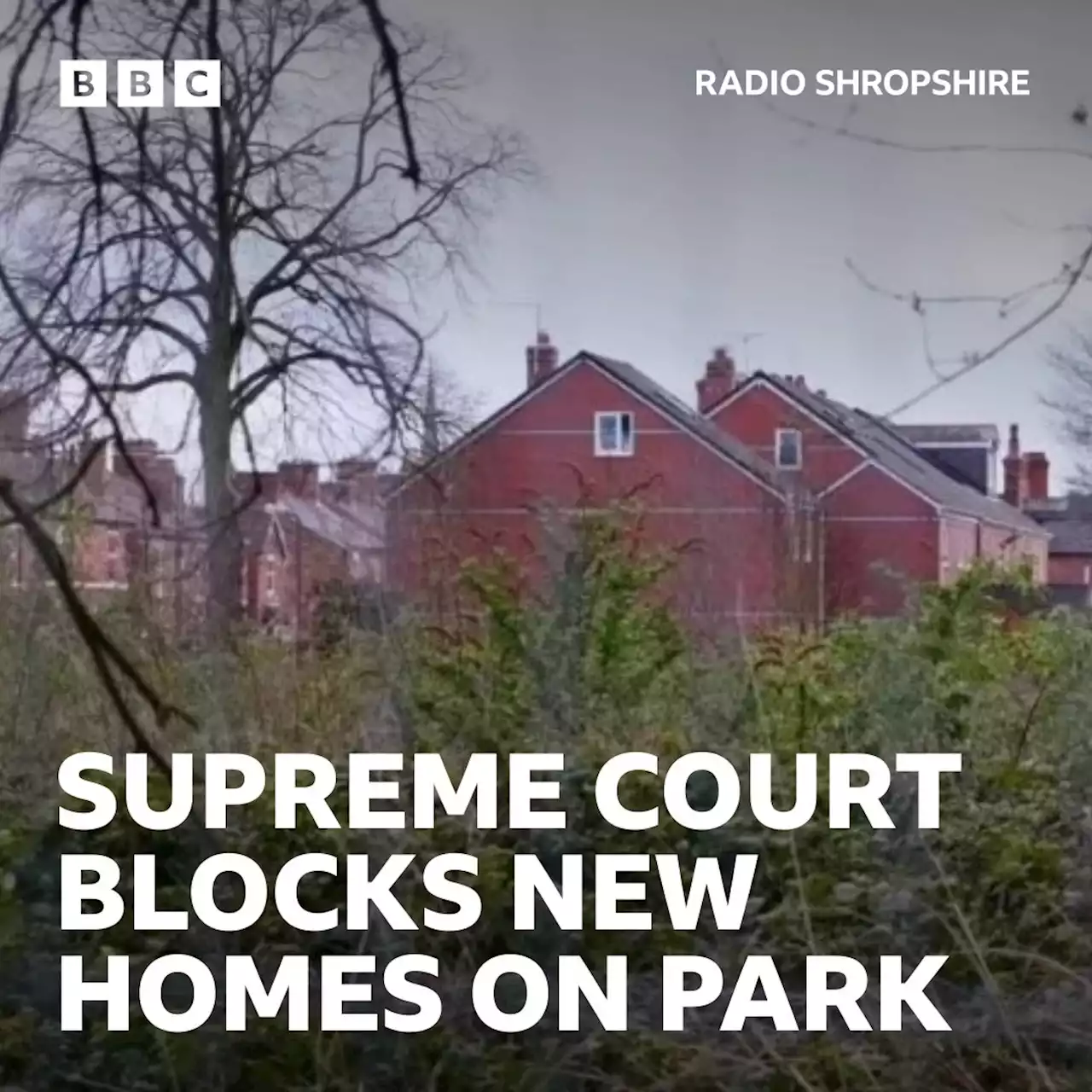 Shrewsbury campaigners win fight to stop building on parkland