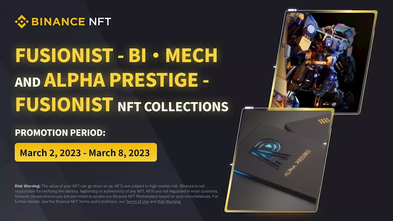 Binance NFT Marketplace Launches Promotion for “Fusionist - Bi·Mech” and 'Alpha Prestige - Fusionist' NFT Collections | Binance Support