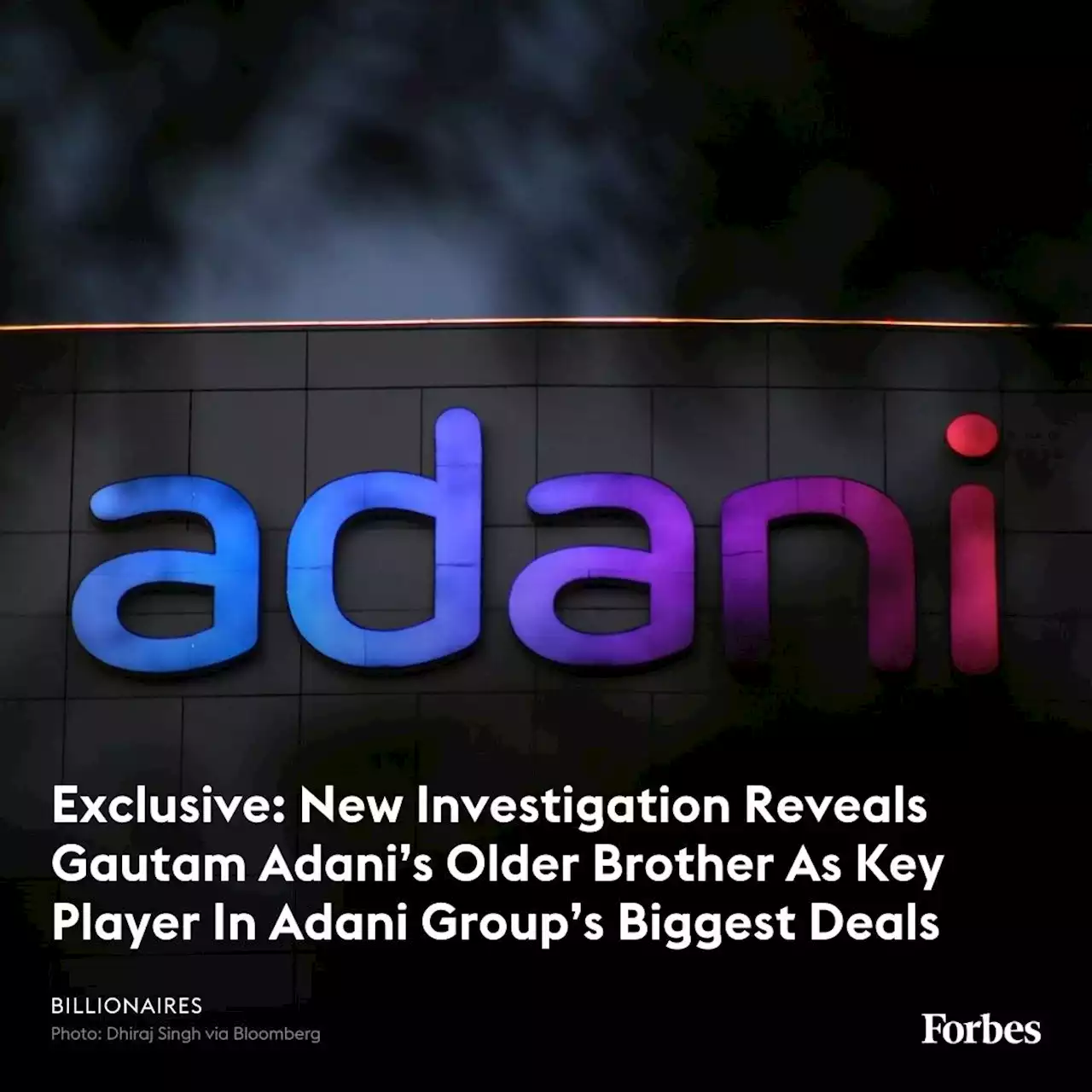 Exclusive: New Investigation Reveals Gautam Adani’s Older Brother As Key Player In Adani Group’s Biggest Deals