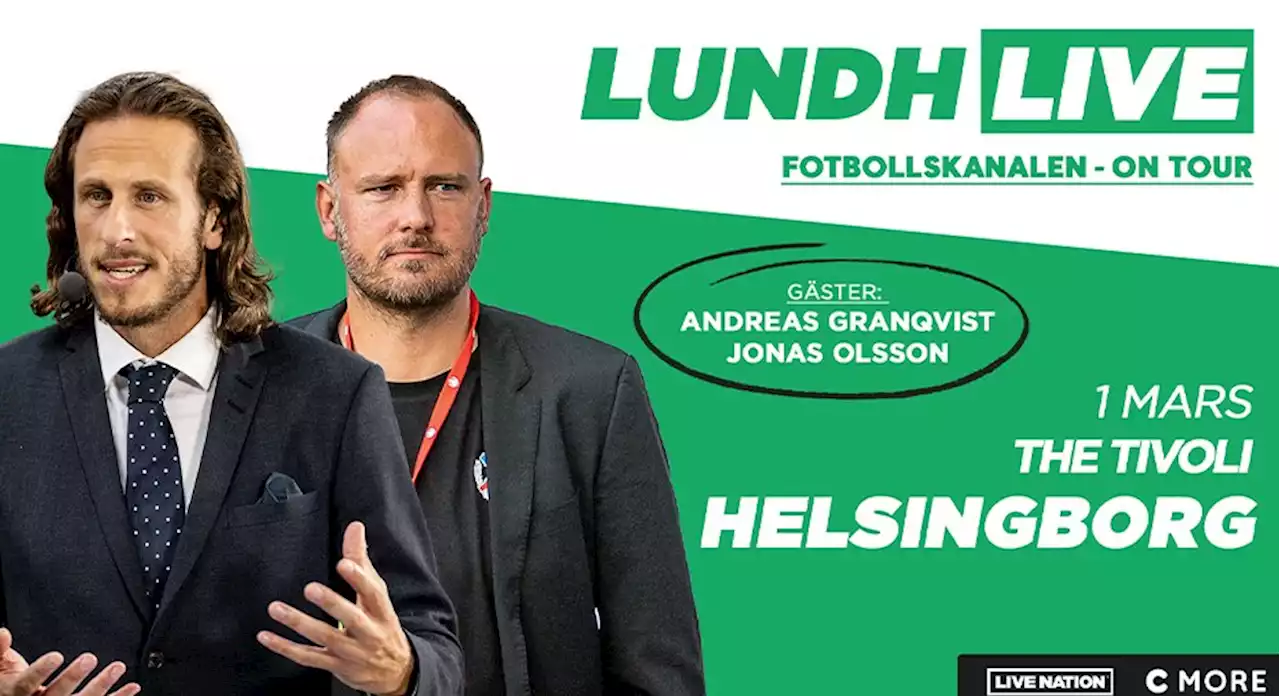 LUNDH LIVE drar igång i kväll - Granqvist och Olsson på Tivoli i Helsingborg: 'Spännande'