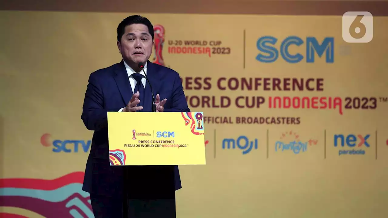 Piala Dunia U-20 2023: Erick Thohir Ingin Pastikan Kesiapan Infrastruktur Sebelum Distribusikan Tiket