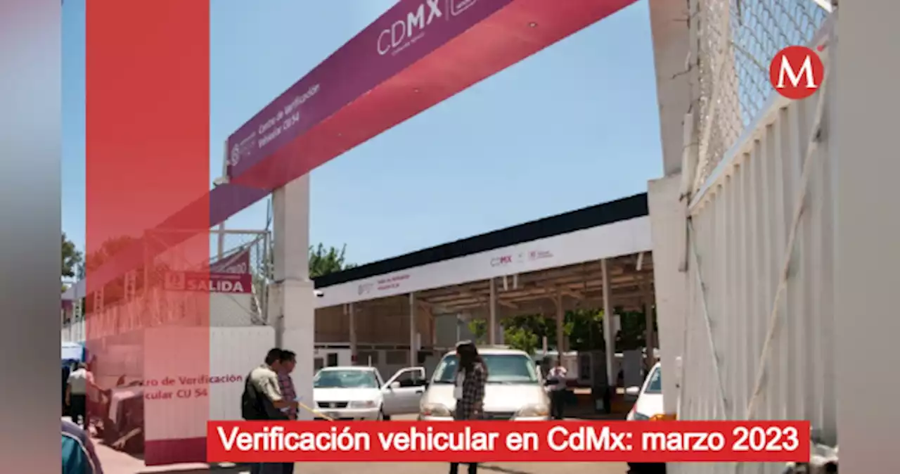 Verificación vehicular en CdMx durante marzo 2023: placas y costo