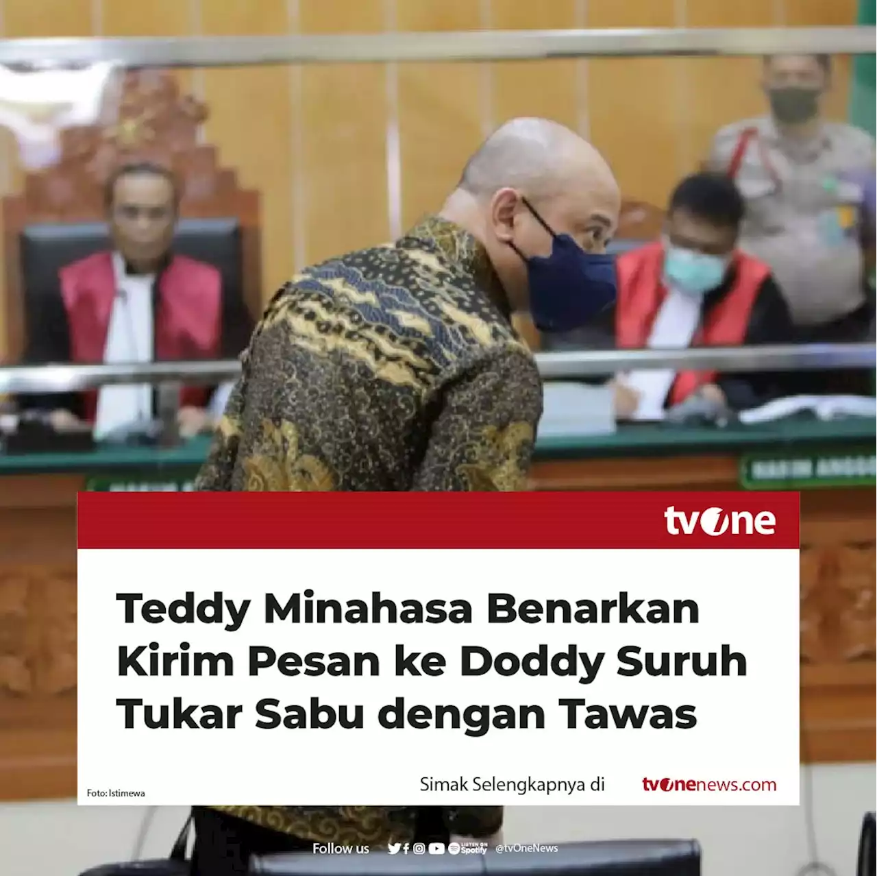 Teddy Minahasa Benarkan Kirim Pesan ke Doddy Suruh Tukar Sabu Dengan Tawas