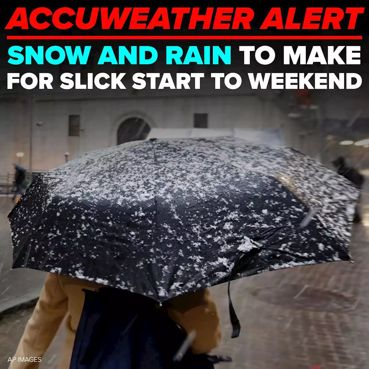 AccuWeather Alert: Rain and snow into Saturday morning