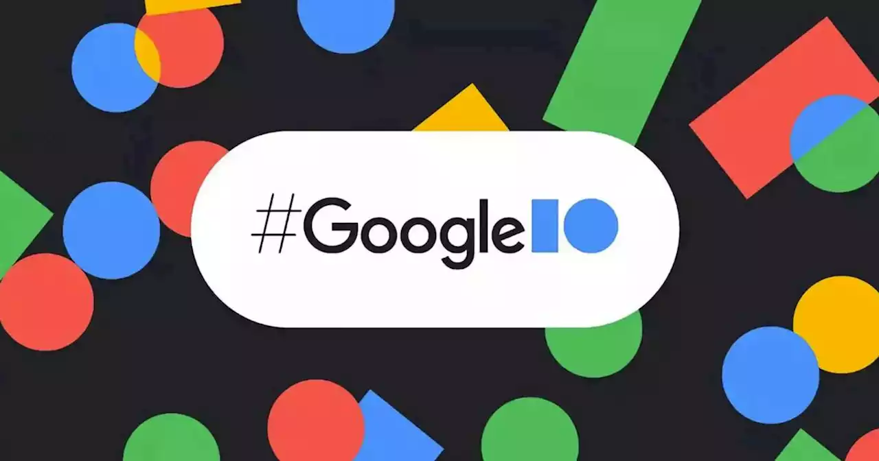 Google I/O 2023 ya tiene fecha y será presencial: qué esperar del evento