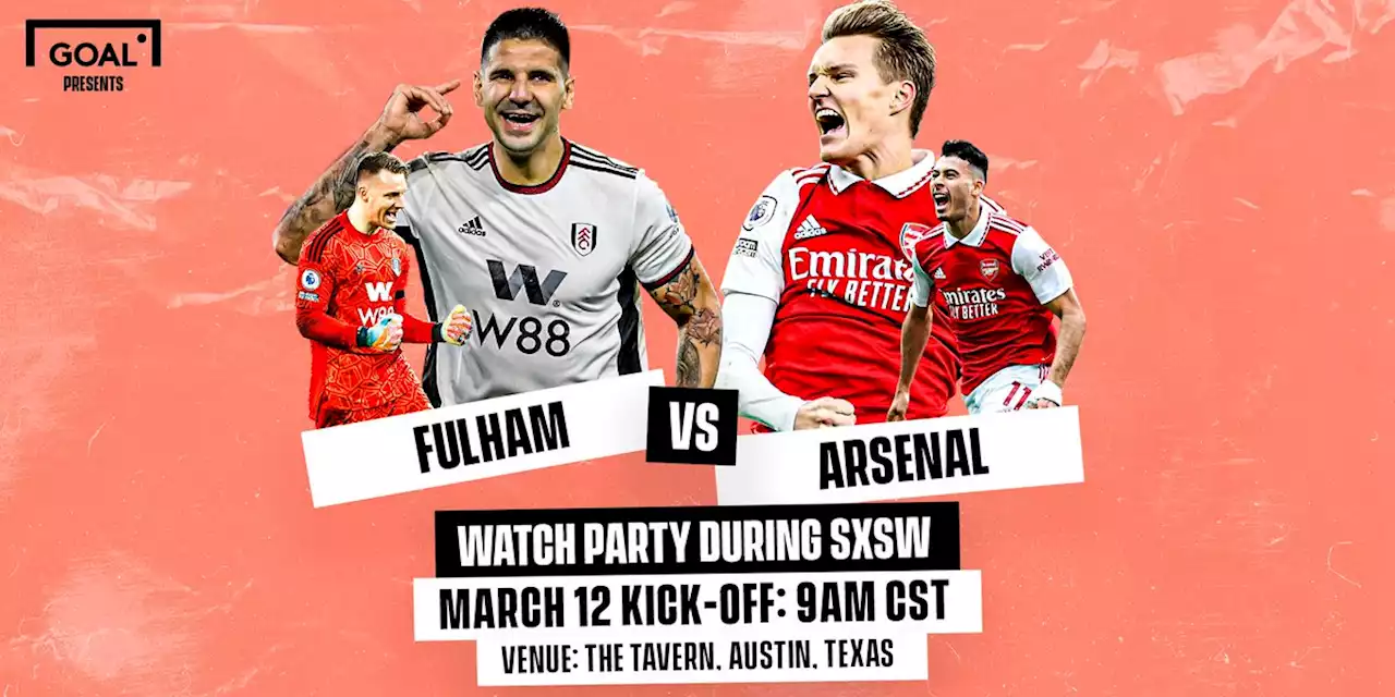 GOAL Presents Arsenal @ Fulham Watch Party During SXSW With Austin Gooners