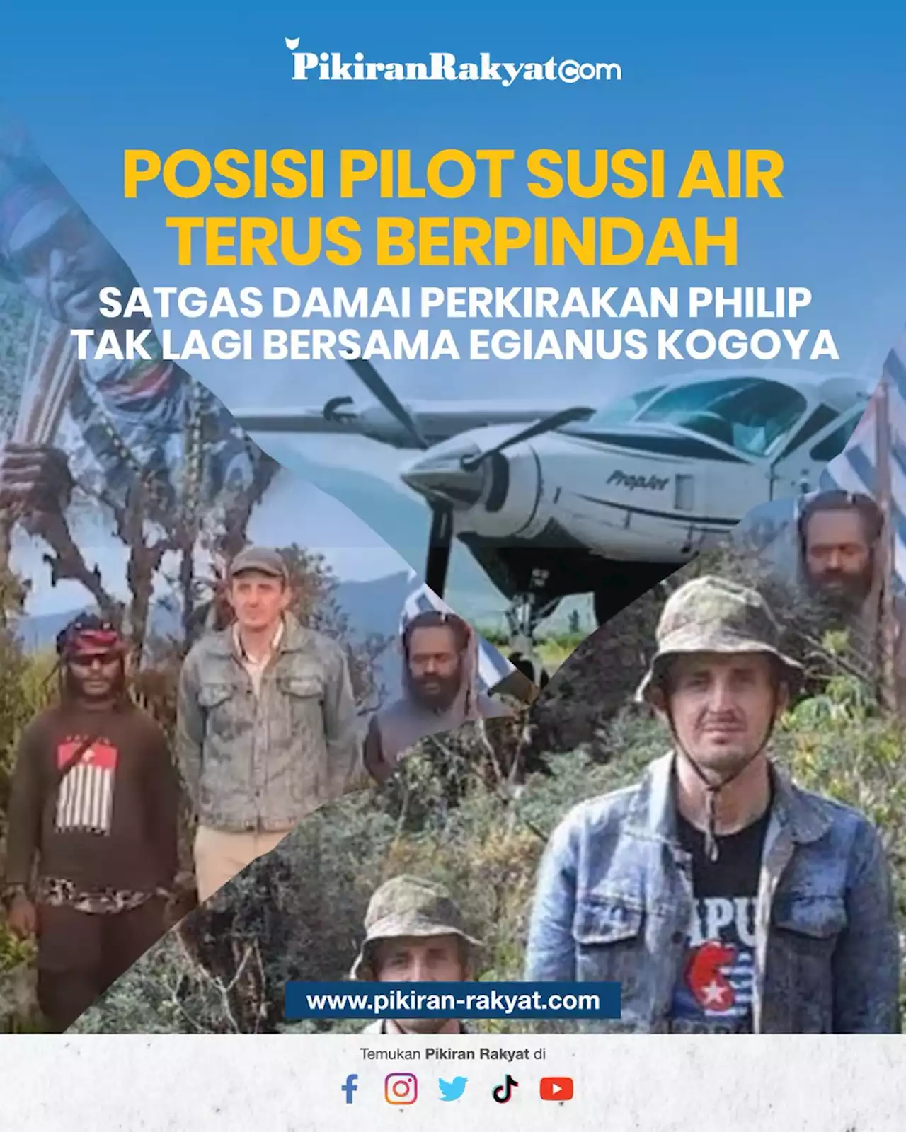 Posisi Pilot Susi Air Disebut Terus Berpindah, Satgas Damai Perkirakan Philip Tak Lagi Bersama Egianus Kogoya